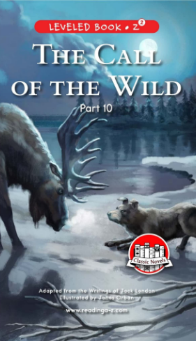 raz Z2级阅读The Call of the Wild (Part 10)绘本PDF+音频资源免费下载